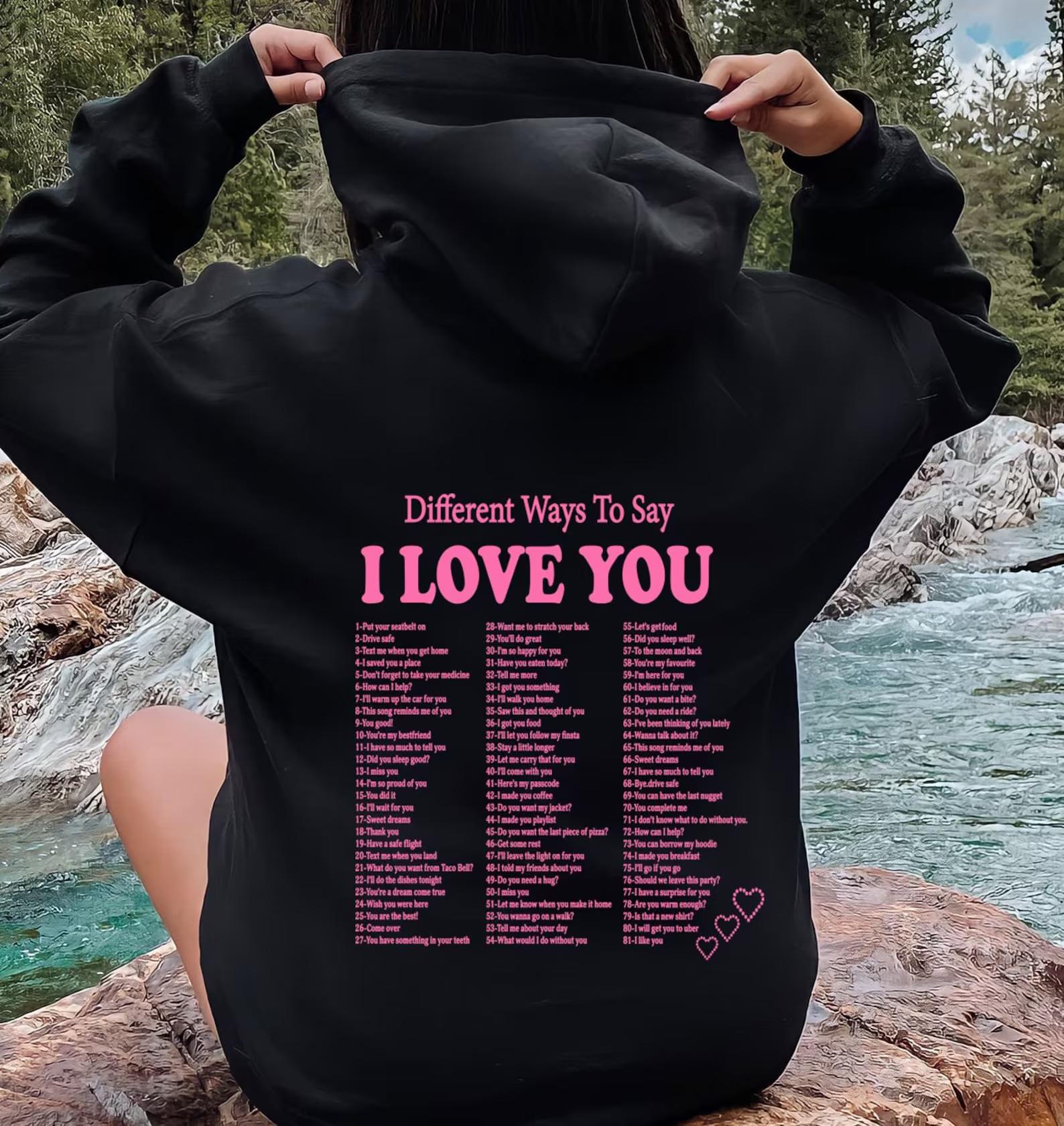 Different Ways To Say I Love You Hoodie, With Words On Back Positive